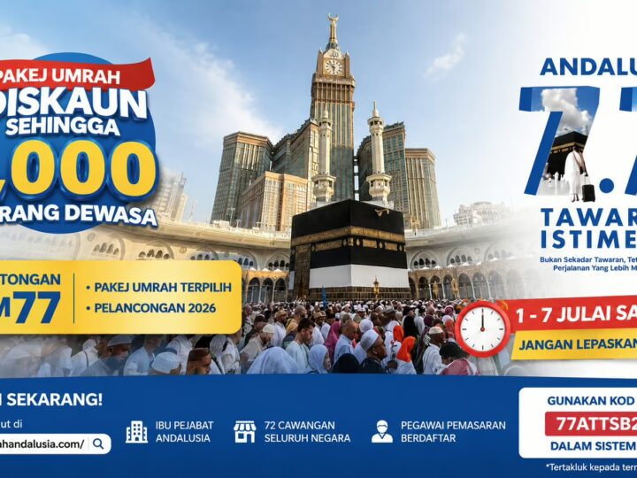 Andalusia lancar Kempen 7.7, tawar diskaun istimewa Pakej Umrah dan Pelancongan 2026