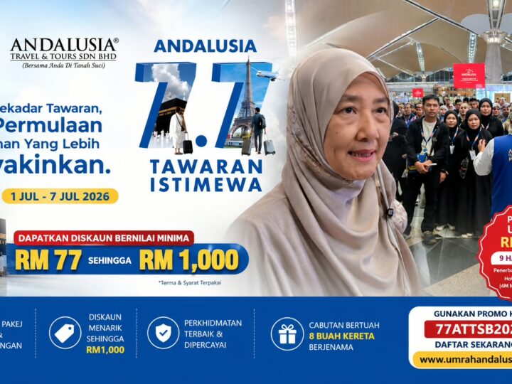 Umrah serendah RM5,990! Andalusia tawar pakej 9 hari sempena Kempen 7.7 Deals